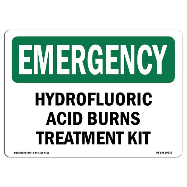 Signmission OSHA EMERGENCY, Hydrofluoric Acid Burns Treatment Kit, 14in X 10in Alum, 10" W, 14" L, Landscape OS-EM-A-1014-L-10336 - main